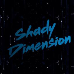 Shady Dimension
