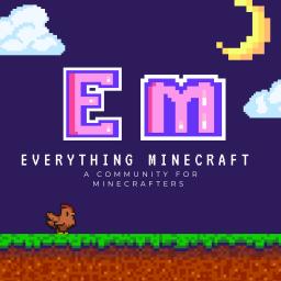 Everything Minecraft