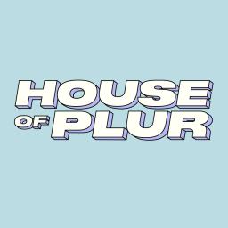 HOUSE OF PLUR