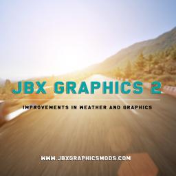 JBX Graphics - Graphics and Weather mods - ATS / ETS2
