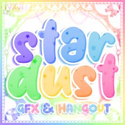 ୧ ׅ  ۫ Stardust ⋄   || $120 GW