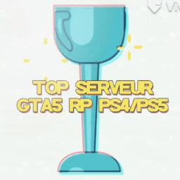 • TOP SERVEUR | GTA5 RP PS4/PS5