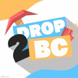 ⛔ | Drop2BC | ⛔