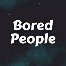 Bored People