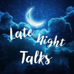 Late Night Talks
