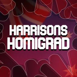 Harrison's Homigrad