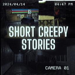 Short Creepy Stories