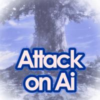 ❄『 Attack on Ai 』